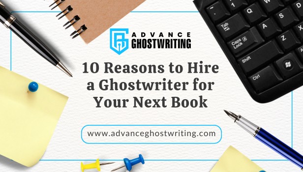 10 Reasons to Hire a Ghostwriter for Your Next Book
